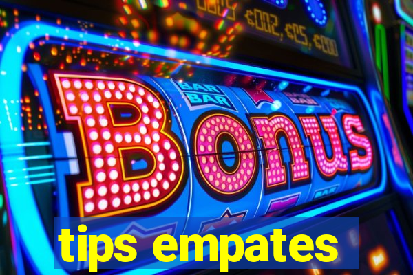 tips empates